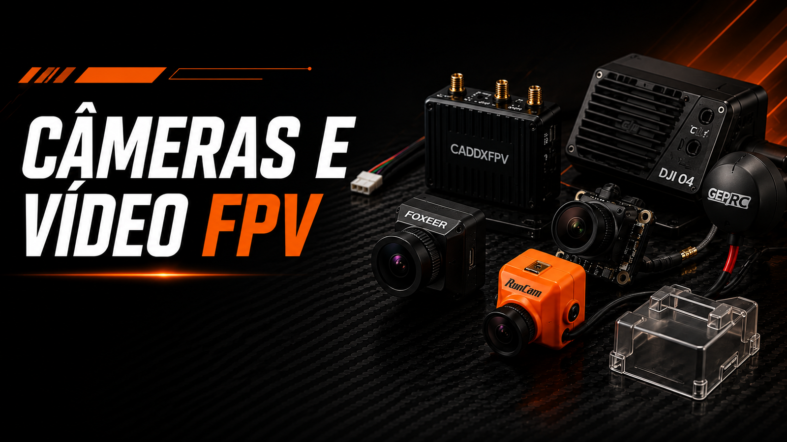 Câmeras e Vídeo FPV